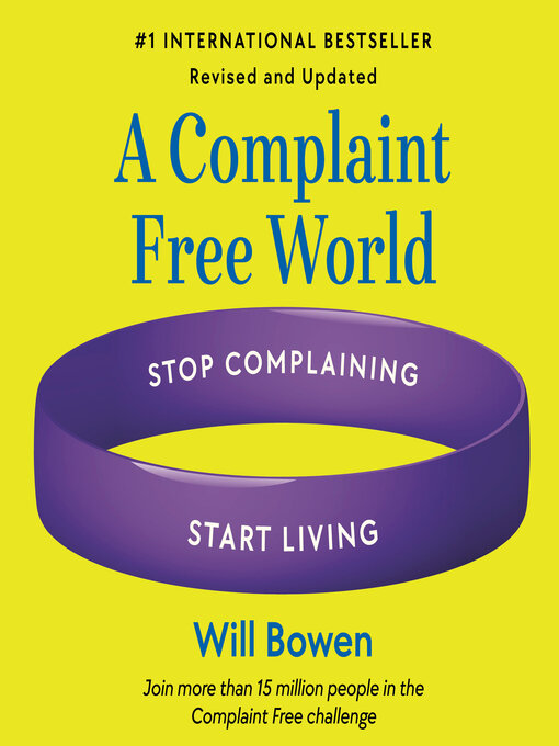 Title details for A Complaint Free World, Revised and Updated by Will Bowen - Available